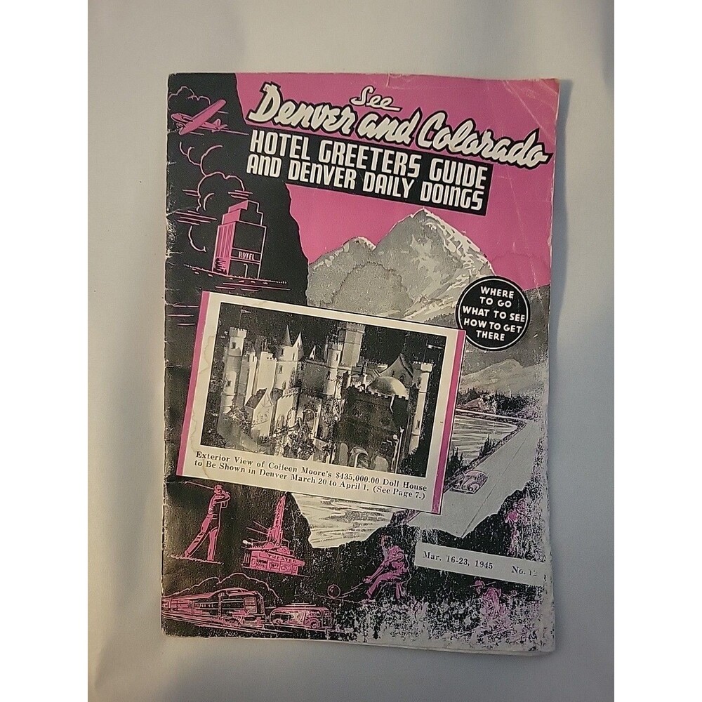 1945? Denver & Colorado Guide Vtg Travel Hotel Greeters Ads Doll House Events